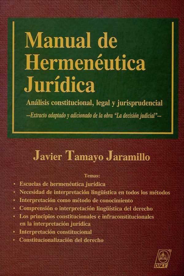 MANUAL DE HERMENÉUTICA JURÍDICA - JAVIER TAMAYO JARAMILLO