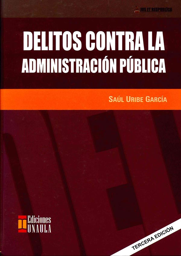 DELITOS CONTRA LA ADMINISTRACIÓN PÚBLICA - SAÚL URIBE GARCÍA