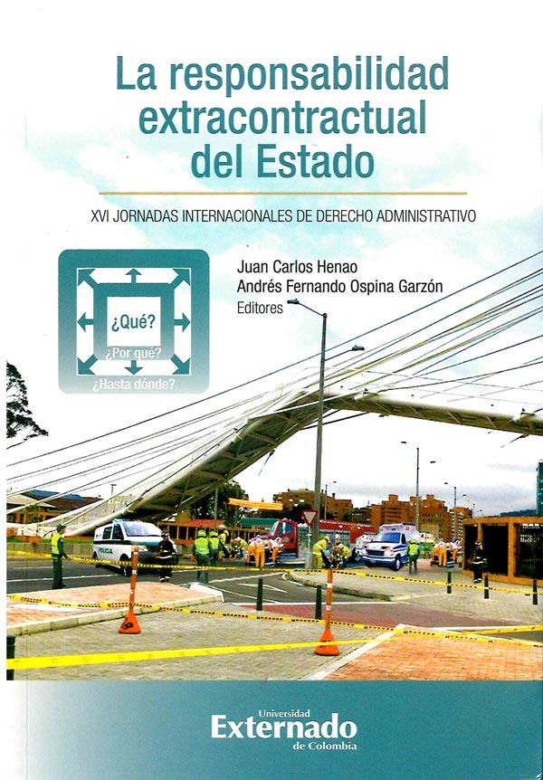 LA RESPONSABILIDAD EXTRACONTRACTUAL DEL ESTADO - JUAN CARLOS HENAO - ANDRÉS FERNANDO OSPINA GARZÓN