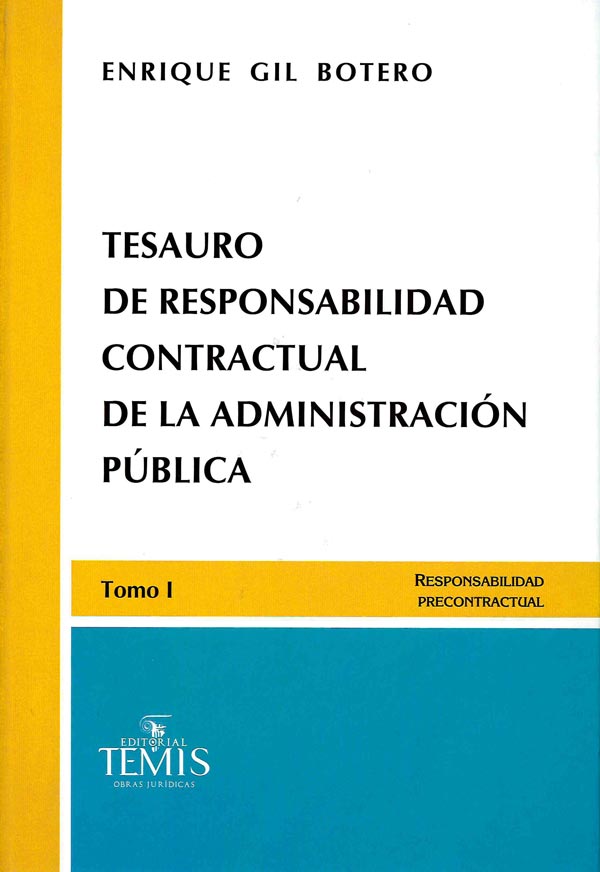 TESAURO DE RESPONSABILIDAD CONTRACTUAL DE LA ADMINISTRACIÓN PÚBLICA - ENRIQUE GIL BOTERO