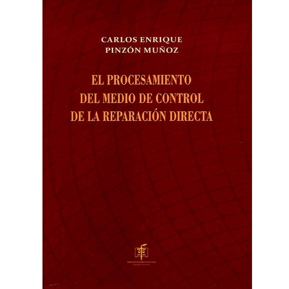 PROCESAMIENTO DEL MEDIO DE CONTROL DE LA REPARACIÓN DIRECTA - CARLOS ENRIQUE PINZÓN MUÑOZ