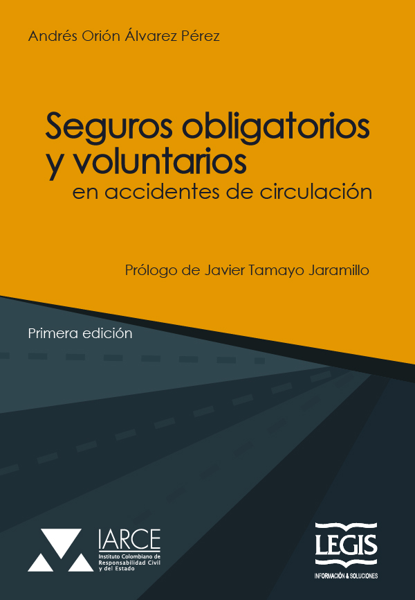 SEGUROS OBLIGATORIOS Y VOLUNTARIOS EN ACCIDENTES DE CIRCULACIÓN - ANDRÉS ORIÓN ÁLVAREZ P.